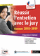 Réussir l'entretien avec le jury. Concours 2018-2019 (Oral des concours de catégories A, B et C)